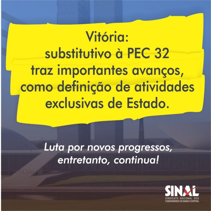VITÓRIA: substitutivo à PEC 32 traz importantes avanços, como definição de atividades exclusivas de Estado; luta por novos progressos, entretanto, continua