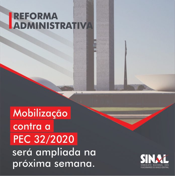 PEC 32/2020: novo substitutivo resgata diversos prejuízos; mobilização será ampliada na próxima semana