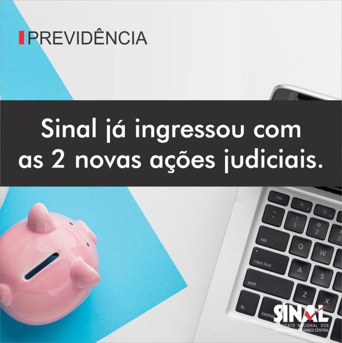 Previdência: Sinal já ingressou com as duas novas ações judiciais