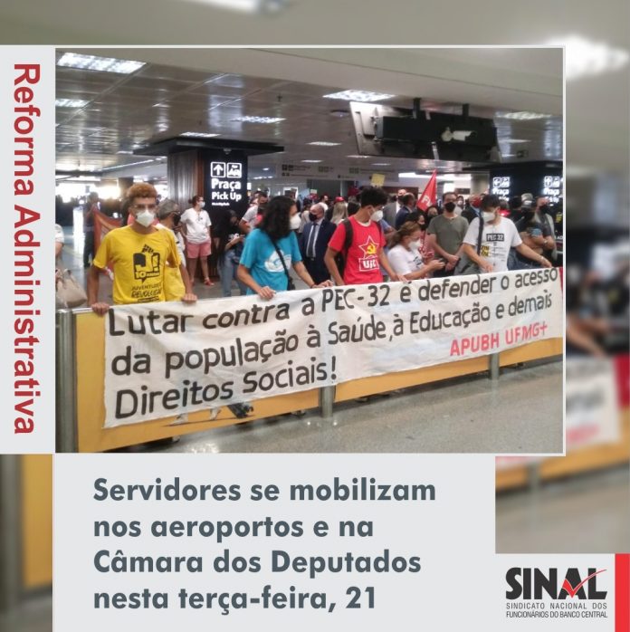 PEC 32/2020: servidores se mobilizam nos aeroportos e na Câmara dos Deputados; segue impasse em relação a substitutivo