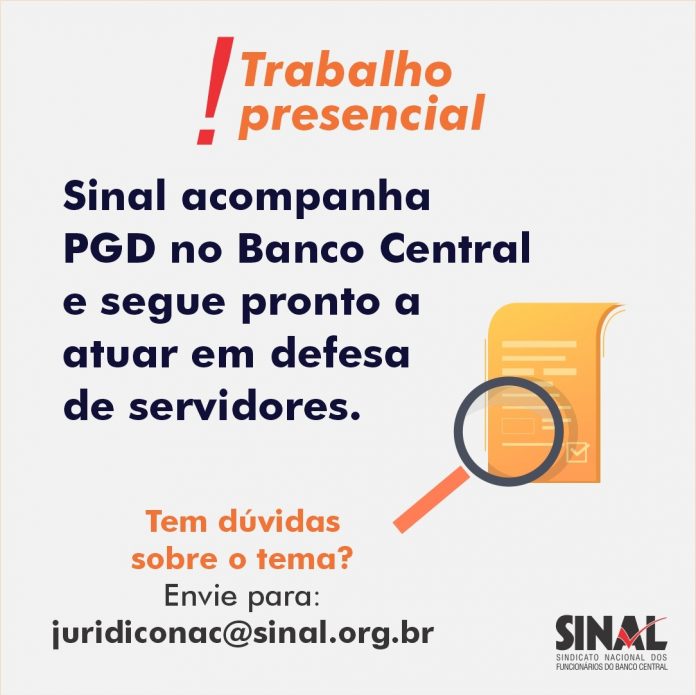 Trabalho presencial: Sinal acompanha PGD no Banco Central e segue pronto a atuar em defesa de servidores