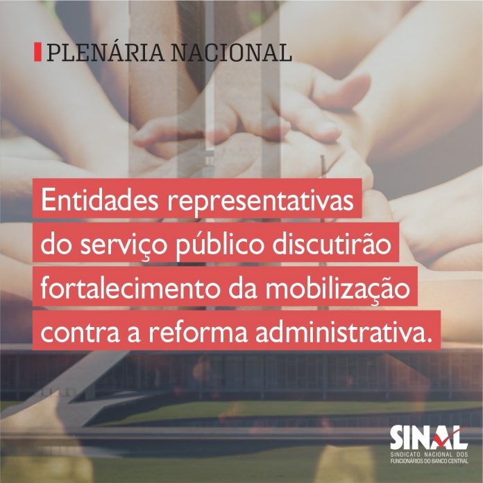 Plenária Nacional dos servidores debaterá continuidade da luta contra a PEC 32/2020
