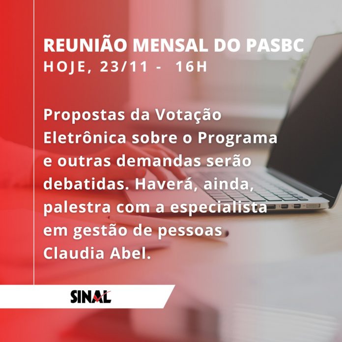 PASBC: reunião, às 16h, debaterá melhorias ao Programa; evento terá também palestra sobre teletrabalho, resiliência, diversidade e carreira