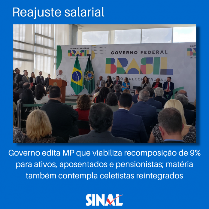 Governo edita MP que garante reajuste de 9% a servidores; medida também contempla celetistas reintegrados do BC