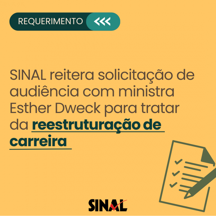 Reestruturação de carreira: SINAL reitera solicitação de audiência com ministra Esther Dweck
