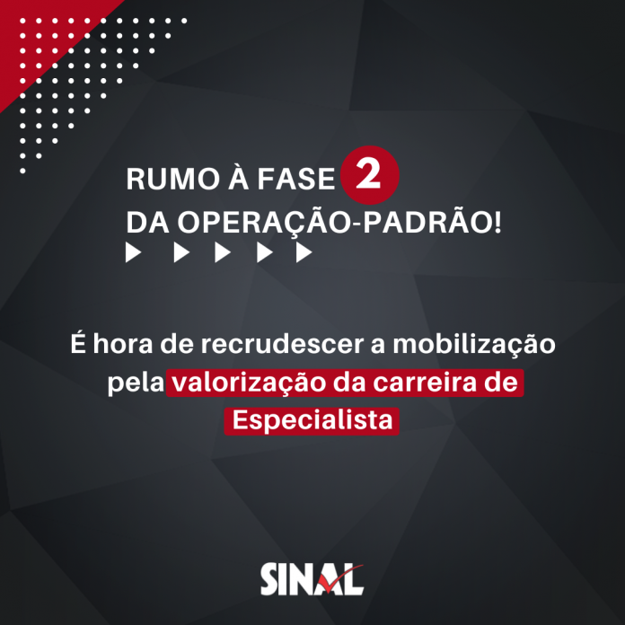 Rumo à fase 2 da Operação-Padrão, servidores indicam recrudescimento das ações