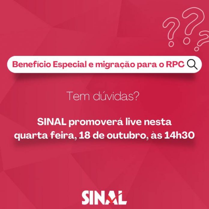 SINAL promove live nesta quarta-feira, às 14h30, sobre Benefício Especial e migração para o RPC