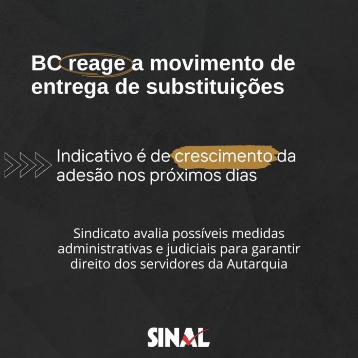 BC reage a movimento de entrega de substituições; indicativo é de aumento da adesão nos próximos dias