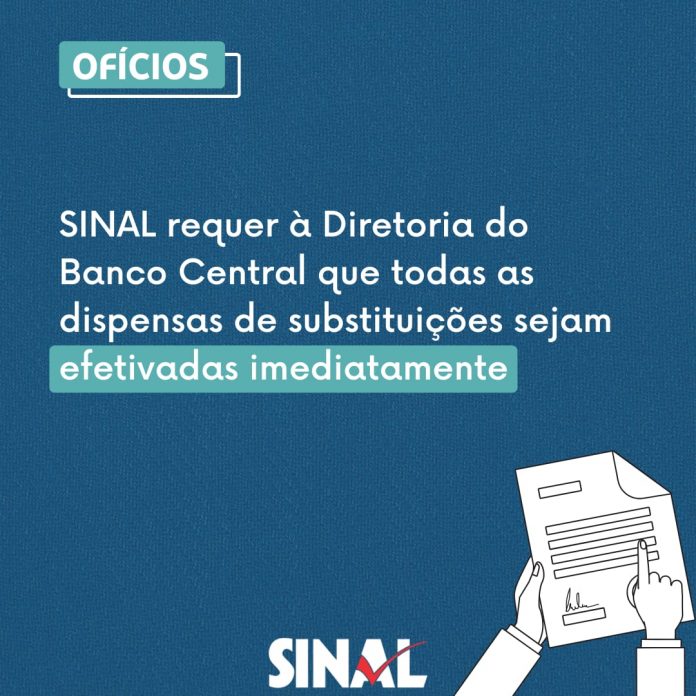 SINAL requer ao BC efetivação imediata de dispensas de substituições
