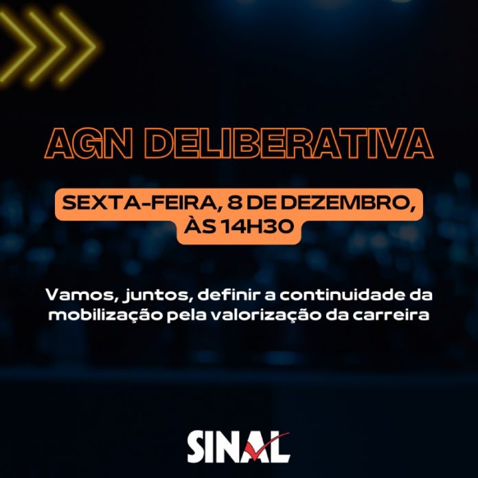 AGN deliberativa nesta sexta-feira, 8, apontará rumos da mobilização; compareça