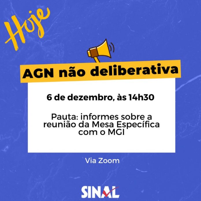 AGN não deliberativa logo mais, às 14h30, trará informes sobre reunião com o MGI