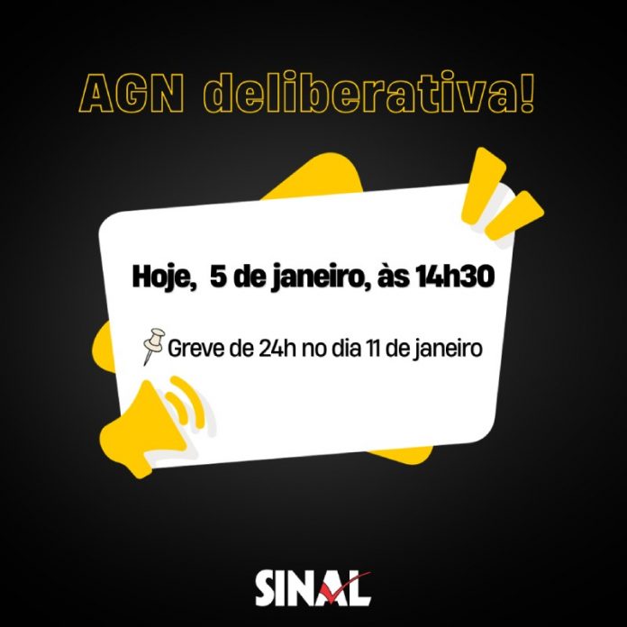 AGN hoje, às 14h30, decidirá sobre greve de 24h no próximo dia 11; participe