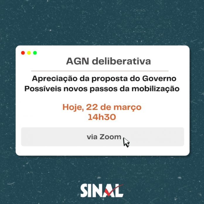 AGN às 14h30: vamos deliberar sobre a proposta do governo e os próximos passos da luta?