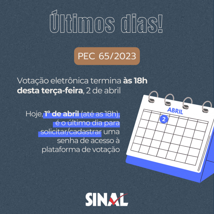 PEC 65/2023: votação eletrônica termina nesta terça-feira, 2 de abril