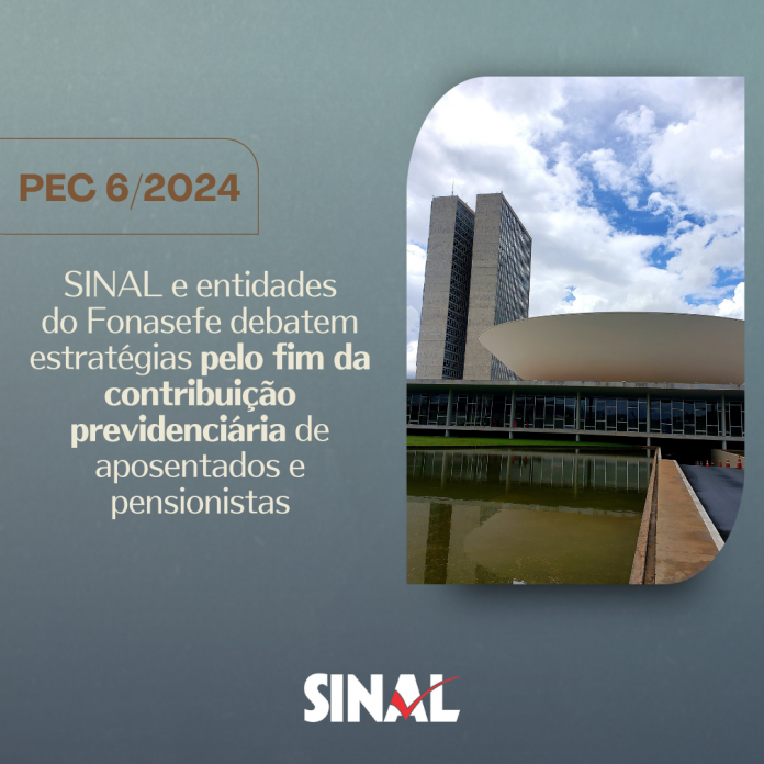 Fonasefe debate mobilização em defesa da PEC 6/2024