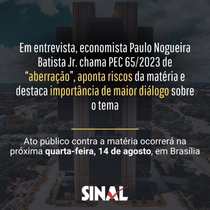 Economista chama PEC 65/2023 de “aberração”