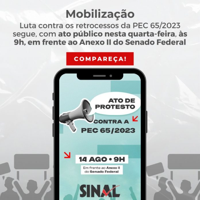 PEC 65/2023: ato público nesta quarta-feira dará continuidade às mobilizações da semana