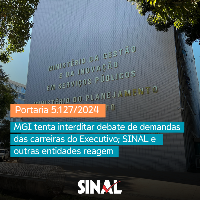 MGI tenta interditar debate de demandas das carreiras do Executivo; SINAL organiza reação junto a Fonacate e Fonasefe
