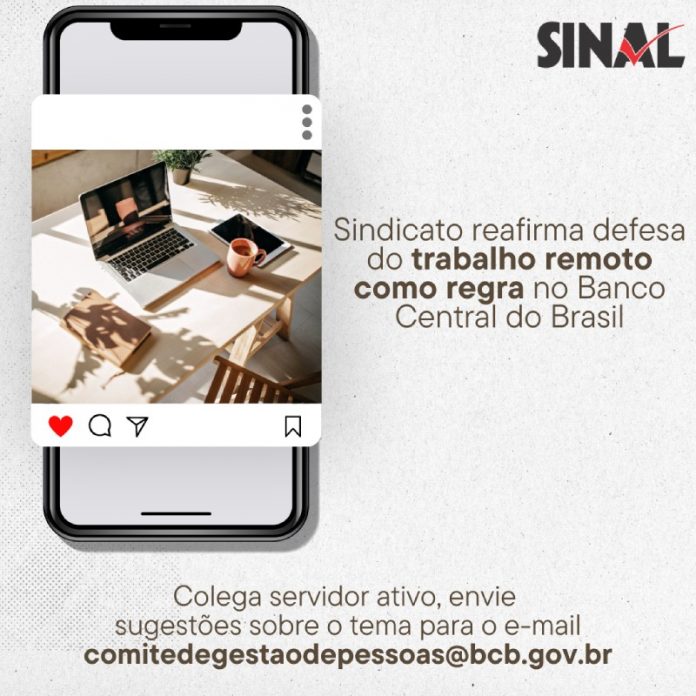 Trabalho remoto: com tratativas em curso no BC, é hora do servidor se manifestar
