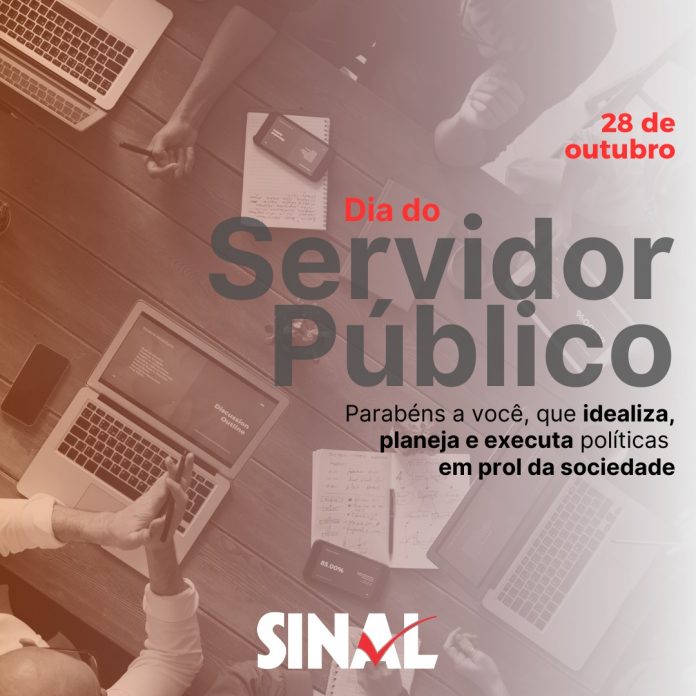 Vida longa ao SINAL; feliz Dia do Servidor Público