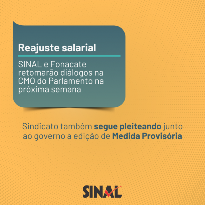 Reajuste: SINAL e Fonacate retomarão contatos no Parlamento na próxima semana