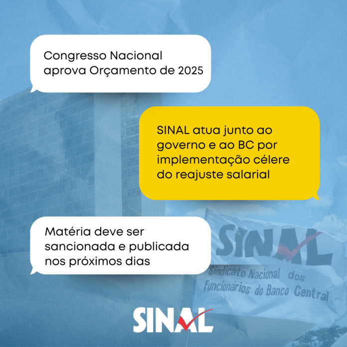 Congresso aprova Orçamento de 2025; SINAL atua para que reajuste seja implementado o mais breve possível