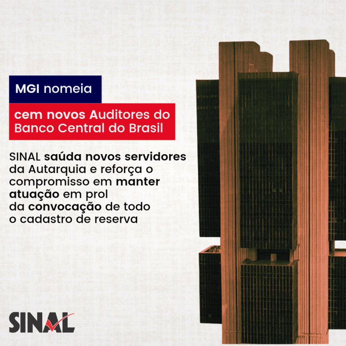 MGI autoriza nomeações no BC; SINAL busca convocação do cadastro de reserva